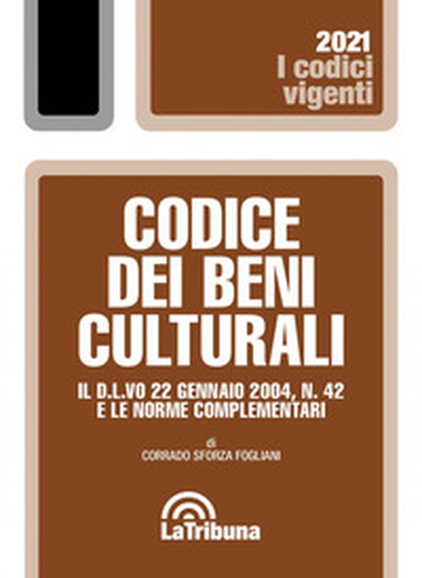 Codice dei beni culturali. Il D.L.vo 22 gennaio 2004, n. 42 e le norme complementari - Librerie.coop Codice dei beni culturali. Il D.L.vo 22 gennaio 2004, n. 42 e le norme complementari - Librerie.coop