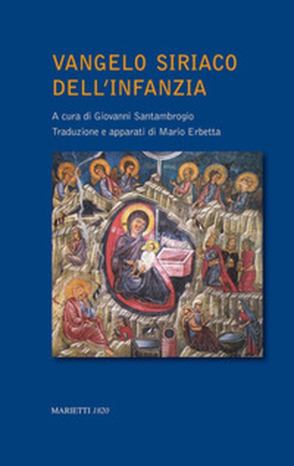 Vangelo siriaco dell'Infanzia. Un apocrifo dei primi secoli - Librerie.coop Vangelo siriaco dell'Infanzia. Un apocrifo dei primi secoli - Librerie.coop