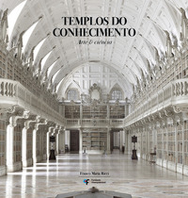 Templos de Conehcimiento. Bibliotecas, arte & ciência - Librerie.coop Templos de Conehcimiento. Bibliotecas, arte & ciência - Librerie.coop