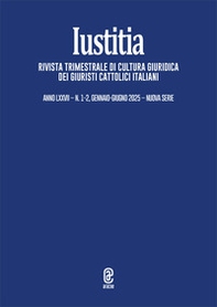 Iustitia. Rivista trimestrale di cultura giuridica dei Giuristi Cattolici Italiani - Vol. 1-2 - Librerie.coop