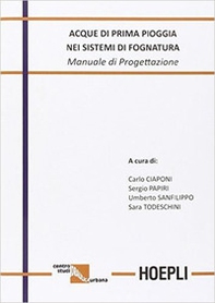 Acque di prima pioggia nei sistemi di fognatura. Manuale di progettazione - Librerie.coop