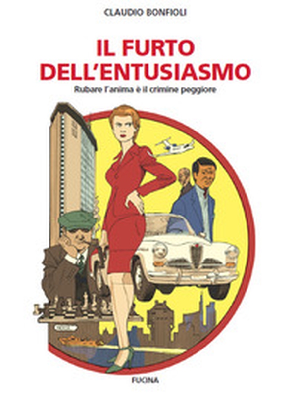 Il furto dell'entusiasmo. Rubare l'anima è il crimine peggiore - Librerie.coop Il furto dell'entusiasmo. Rubare l'anima è il crimine peggiore - Librerie.coop