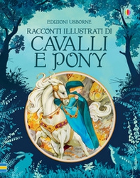 Racconti illustrati di cavalli e pony - Librerie.coop