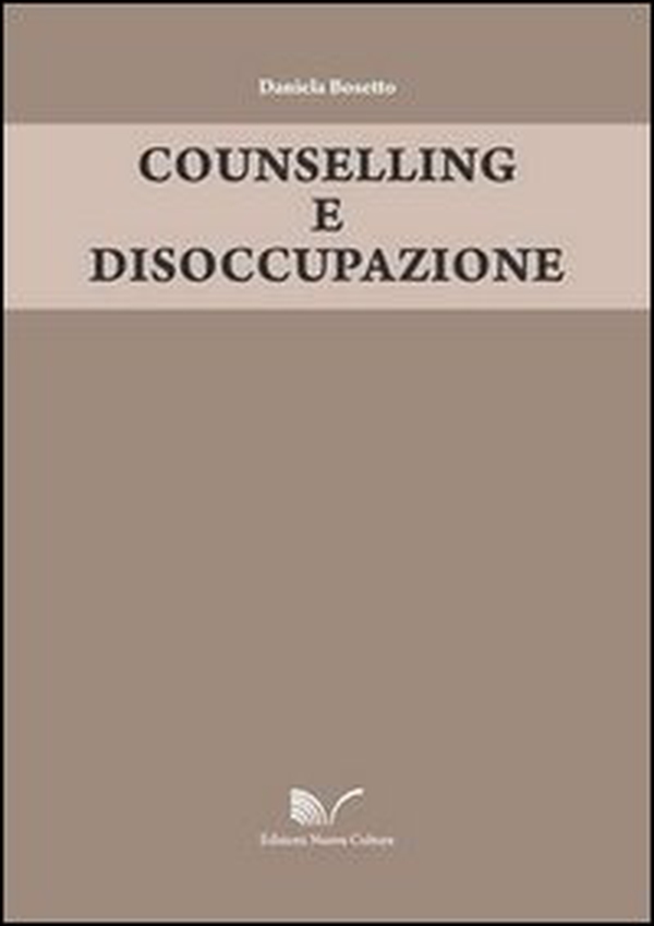 Counselling e disoccupazione - Librerie.coop Counselling e disoccupazione - Librerie.coop