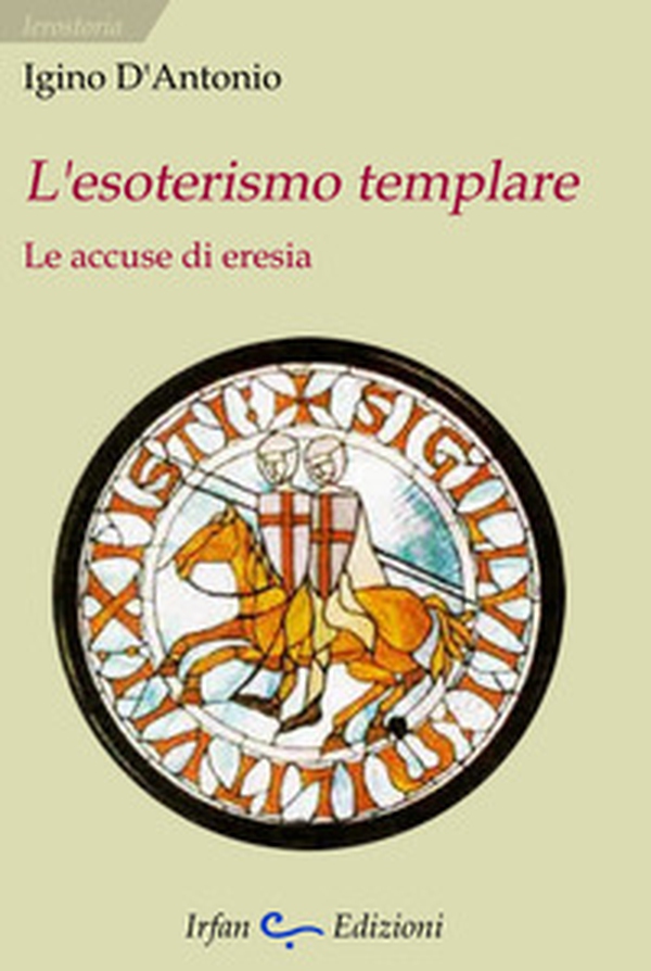 L'esoterismo templare. Le accuse di eresia - Librerie.coop L'esoterismo templare. Le accuse di eresia - Librerie.coop