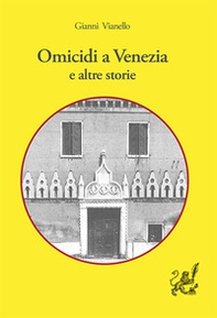 Omicidi a Venezia e altre storie - Librerie.coop Omicidi a Venezia e altre storie - Librerie.coop