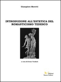 Introduzione all'estetica del Romanticismo tedesco - Librerie.coop