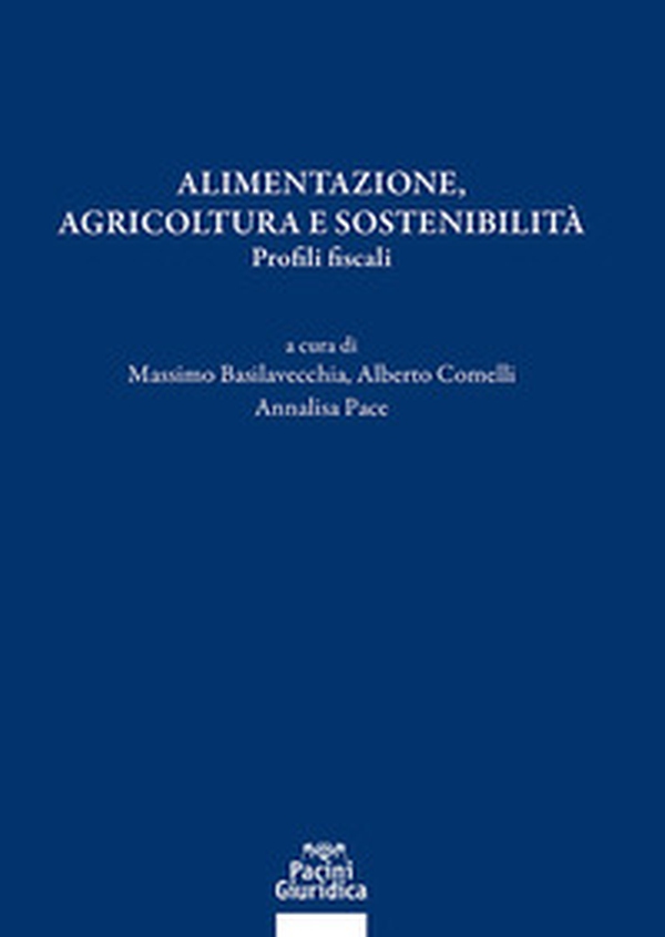 Alimentazione, agricoltura e sostenibilità. Profili fiscali - Librerie.coop