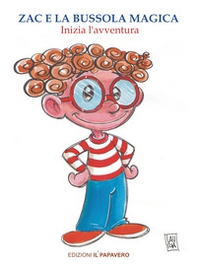 Zac e la bussola magica. Inizia l'avventura - Librerie.coop