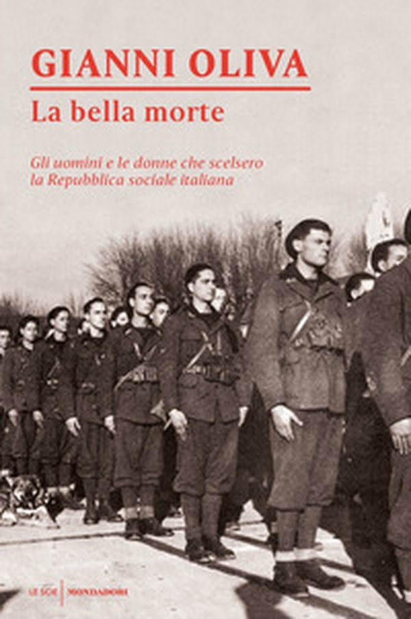 La bella morte. Gli uomini e le donne che scelsero la Repubblica Sociale Italiana - Librerie.coop La bella morte. Gli uomini e le donne che scelsero la Repubblica Sociale Italiana - Librerie.coop