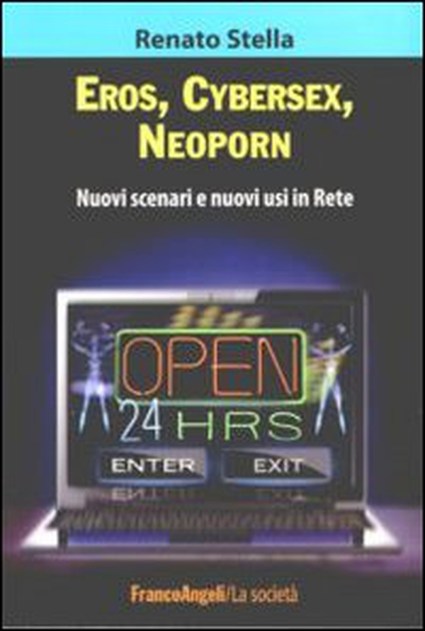 Eros, cybersex, neoporn. Nuovi scenari e nuovi usi in rete - Librerie.coop Eros, cybersex, neoporn. Nuovi scenari e nuovi usi in rete - Librerie.coop