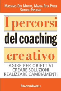 I percorsi del coaching creativo. Agire per obiettivi creare soluzioni realizzare cambiamenti - Librerie.coop I percorsi del coaching creativo. Agire per obiettivi creare soluzioni realizzare cambiamenti - Librerie.coop