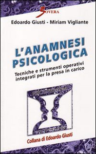 L'anamnesi psicologica. Tecniche e strumenti operativi per la presa in carico - Librerie.coop L'anamnesi psicologica. Tecniche e strumenti operativi per la presa in carico - Librerie.coop