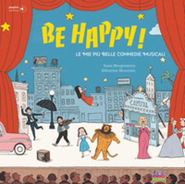 Be happy! Le mie più belle commedie musicali - Librerie.coop Be happy! Le mie più belle commedie musicali - Librerie.coop
