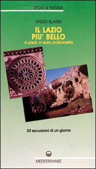 Il Lazio più bello. A piedi, in auto, in bicicletta - Librerie.coop Il Lazio più bello. A piedi, in auto, in bicicletta - Librerie.coop