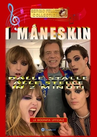 I Måneskin. Dalle stalle alle stelle in due minuti - Librerie.coop