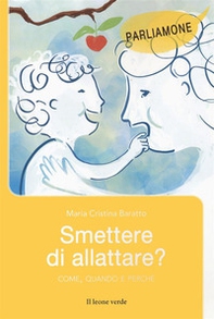 Smettere di allattare? Come, quando e perché - Librerie.coop Smettere di allattare? Come, quando e perché - Librerie.coop