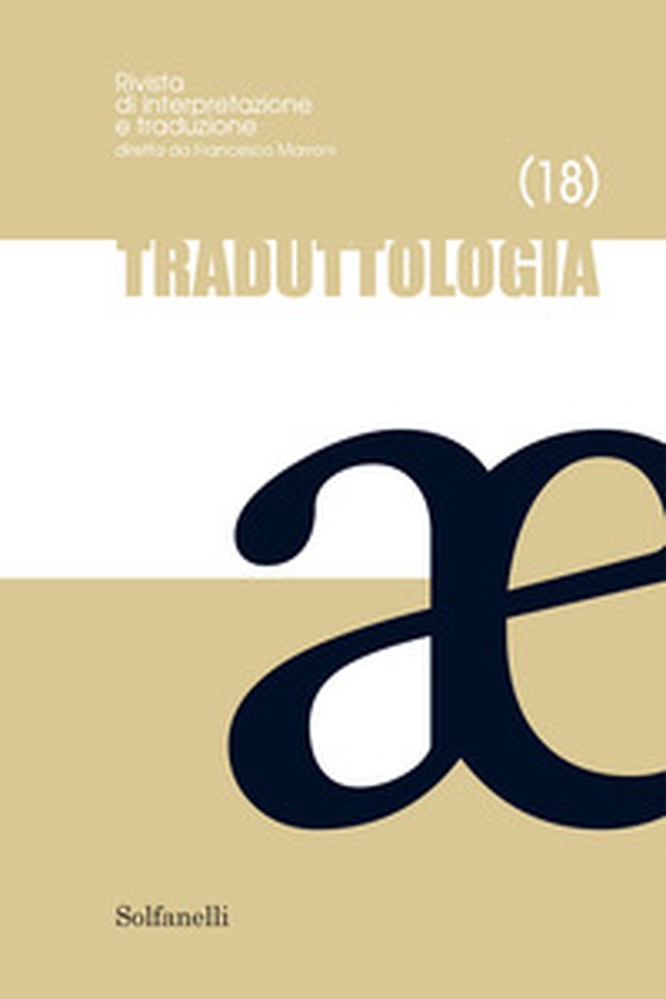 Traduttologia. Rivista di interpretazione e traduzione - Vol. 18 - Librerie.coop Traduttologia. Rivista di interpretazione e traduzione - Vol. 18 - Librerie.coop