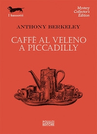 Caffè al veleno a Piccadilly - Librerie.coop