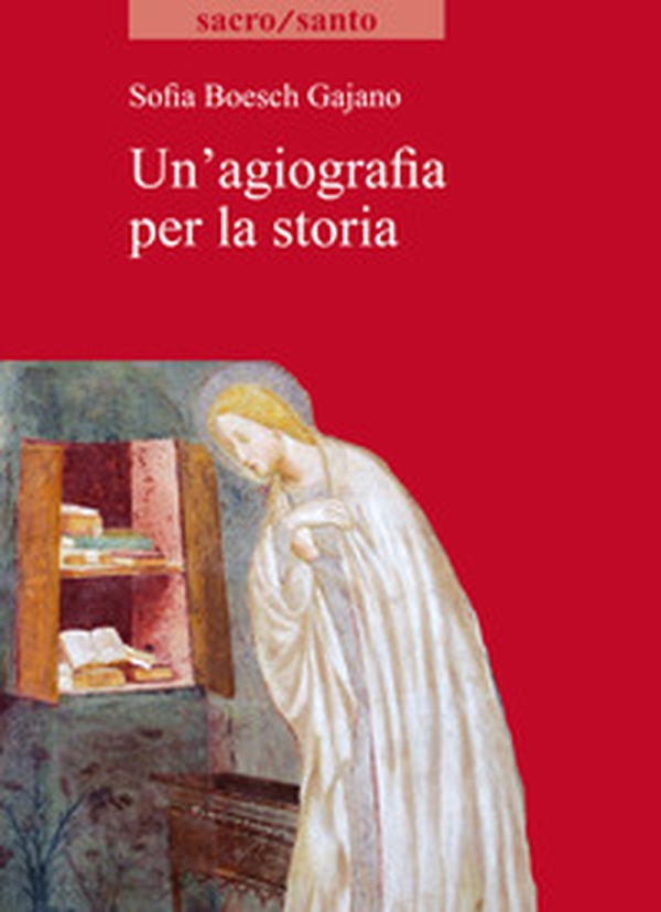 Un'agiografia per la storia - Librerie.coop Un'agiografia per la storia - Librerie.coop