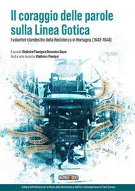 ll coraggio delle parole sulla Linea Gotica. I volantini clandestini della Resistenza in Romagna (1943-1944) - Librerie.coop