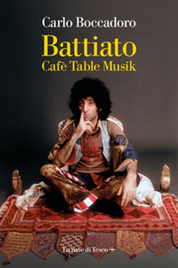 Battiato. Cafè Table Musik - Librerie.coop Battiato. Cafè Table Musik - Librerie.coop