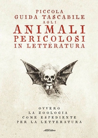 Piccola guida tascabile agli animali pericolosi in letteratura. Ovvero la zoologia come espediente per la letteratura - Librerie.coop Piccola guida tascabile agli animali pericolosi in letteratura. Ovvero la zoologia come espediente per la letteratura - Librerie.coop