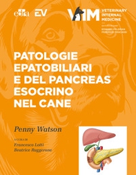 Patologie epatobiliari e del pancreas esocrino nel cane - Librerie.coop