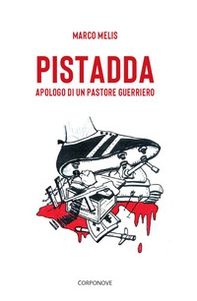 Pistadda. Apologo di un pastore guerriero - Librerie.coop