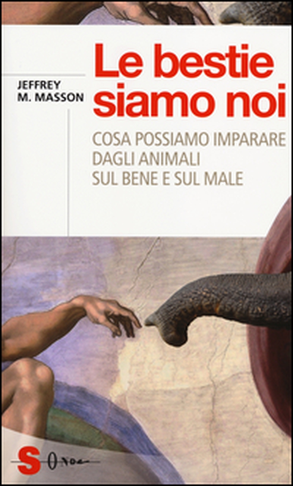 Le bestie siamo noi. Cosa possiamo imparare dagli animali sul bene e sul male - Librerie.coop Le bestie siamo noi. Cosa possiamo imparare dagli animali sul bene e sul male - Librerie.coop