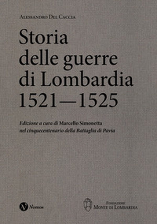 Storia delle guerre di Lombardia (1521-1525) - Librerie.coop