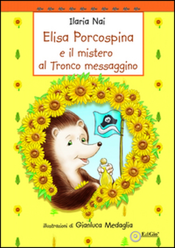 Elisa Porcospina e il mistero al Tronco Messaggino - Librerie.coop Elisa Porcospina e il mistero al Tronco Messaggino - Librerie.coop