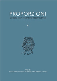 Proporzioni. Quaderni della fondazione Roberto Longhi - Vol. 4 - Librerie.coop