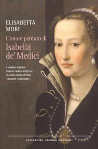 L'onore perduto di Isabella de' Medici - Librerie.coop L'onore perduto di Isabella de' Medici - Librerie.coop