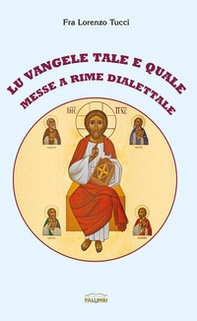 Lu Vangele tale e quale. Messe a rime dialettale - Librerie.coop