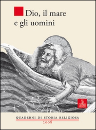 Dio, il mare e gli uomini - Librerie.coop