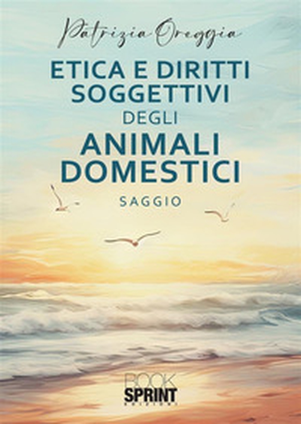 Etica e diritti soggettivi degli animali domestici - Librerie.coop Etica e diritti soggettivi degli animali domestici - Librerie.coop