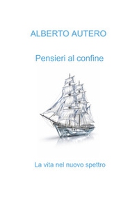 Pensieri al confine. La vita nel nuovo spettro - Librerie.coop