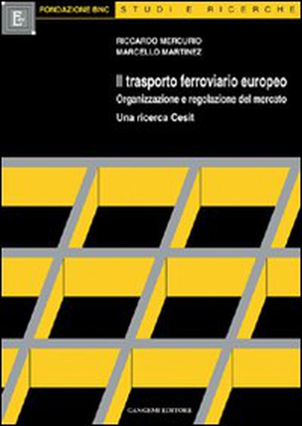Il trasporto ferroviario europeo. Organizzazione e regolazione del mercato - Librerie.coop Il trasporto ferroviario europeo. Organizzazione e regolazione del mercato - Librerie.coop