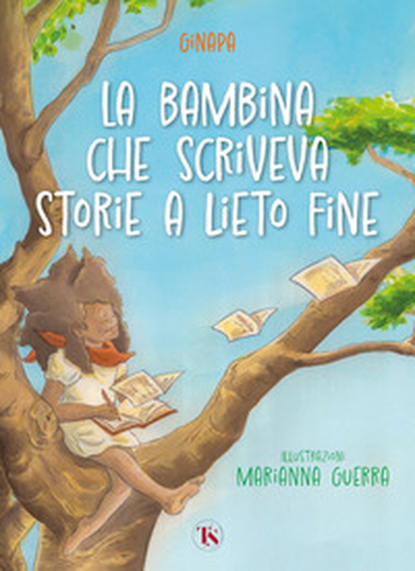 La bambina che scriveva storie a lieto fine - Librerie.coop La bambina che scriveva storie a lieto fine - Librerie.coop