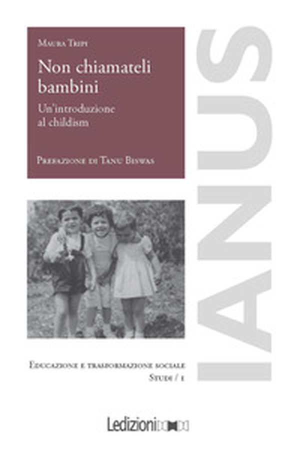 Non chiamateli bambini. Un'introduzione al childism - Librerie.coop Non chiamateli bambini. Un'introduzione al childism - Librerie.coop
