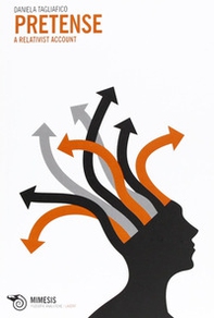 Pretense. A relativist account - Librerie.coop Pretense. A relativist account - Librerie.coop