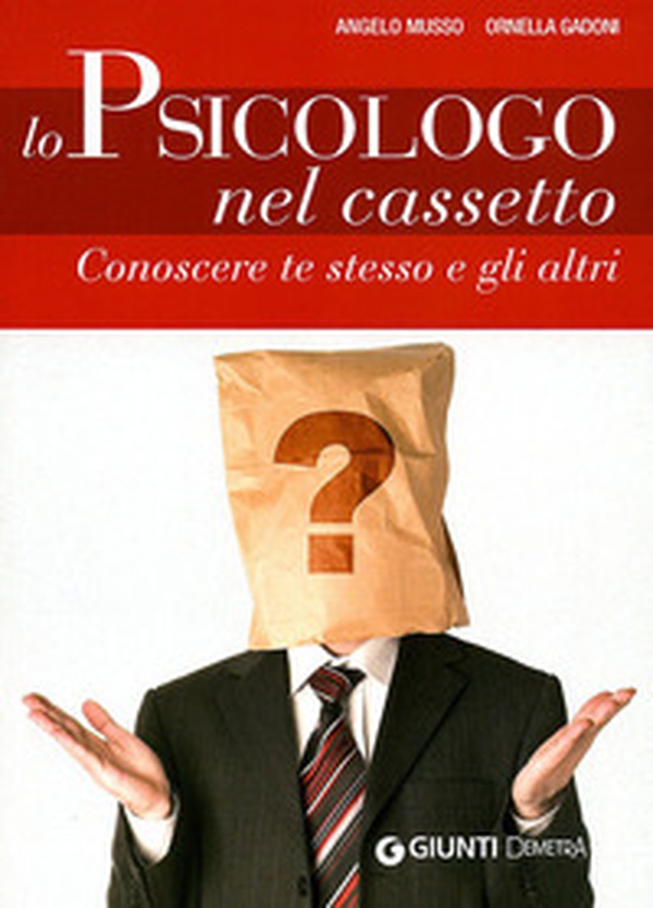 Lo psicologo nel cassetto. Conoscere te stesso e gli altri - Librerie.coop Lo psicologo nel cassetto. Conoscere te stesso e gli altri - Librerie.coop