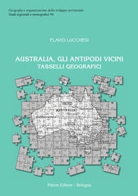 Australia, gli antipodi vicini tasselli geografici - Librerie.coop