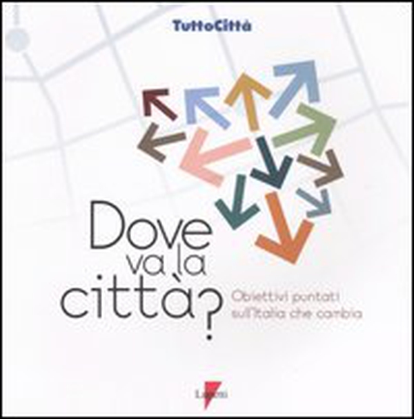 Dove va la città? Obiettivi puntati sull'Italia che cambia - Librerie.coop