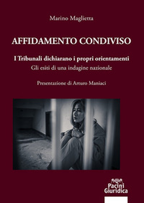 Affidamento condiviso. I Tribunali dichiarano i propri orientamenti. Gli esiti di una indagine nazionale - Librerie.coop Affidamento condiviso. I Tribunali dichiarano i propri orientamenti. Gli esiti di una indagine nazionale - Librerie.coop
