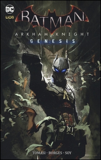 Arkham Knight Genesis. Batman - Librerie.coop Arkham Knight Genesis. Batman - Librerie.coop