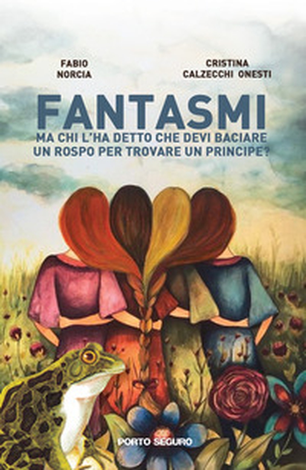 Fantasmi. Ma chi l'ha detto che devi baciare un rospo per trovare un principe? - Librerie.coop Fantasmi. Ma chi l'ha detto che devi baciare un rospo per trovare un principe? - Librerie.coop