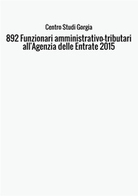 892 funzionari amministrativo-tributari all'Agenzia delle Entrate 2015 - Librerie.coop