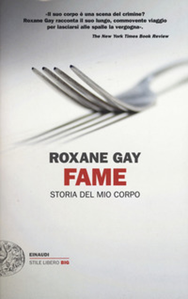 Fame. Storia del mio corpo - Librerie.coop Fame. Storia del mio corpo - Librerie.coop
